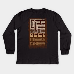 coffee is the best medicine Kids Long Sleeve T-Shirt